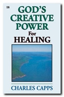 God's Creative Power for Healing by Charles Capps