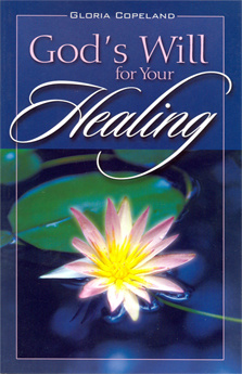  God's Will For Your Healing- by Gloria Copeland